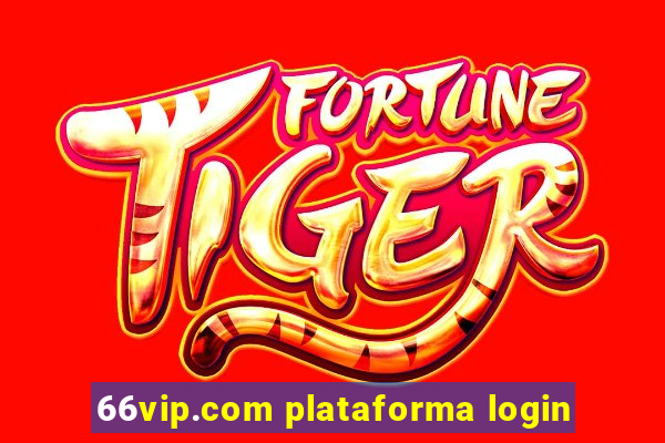 66vip.com plataforma login